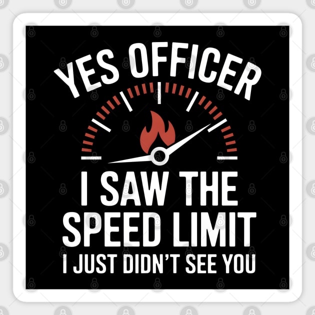 Yes Officer, I Saw the Speed Limit Magnet by MakerMind8.2